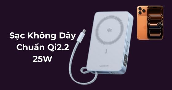 Tìm hiểu sạc không dây chuẩn Qi2.2 (Qi2 25W)
