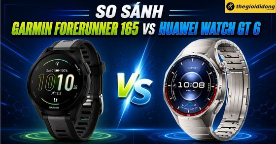 So sánh Garmin Forerunner 165 vs Huawei Watch GT 6: Chọn dòng nào?