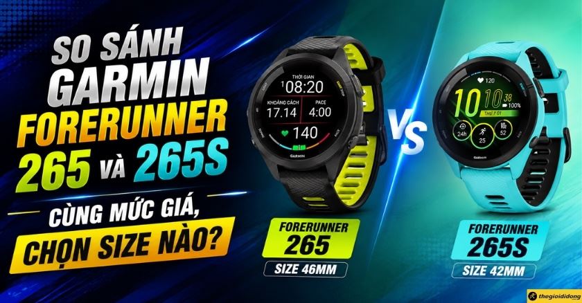 So sánh Garmin Forerunner 265 và 265S: Cùng mức giá, chọn size nào?