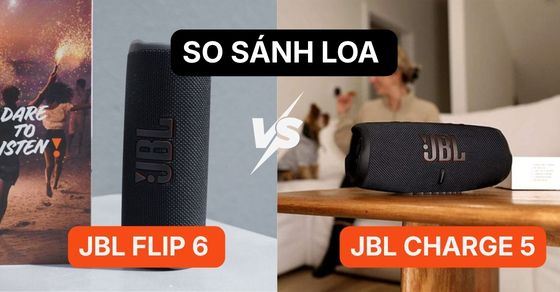 So sánh JBL Charge 5 vs JBL Flip 6: Loa nào dành cho bạn?