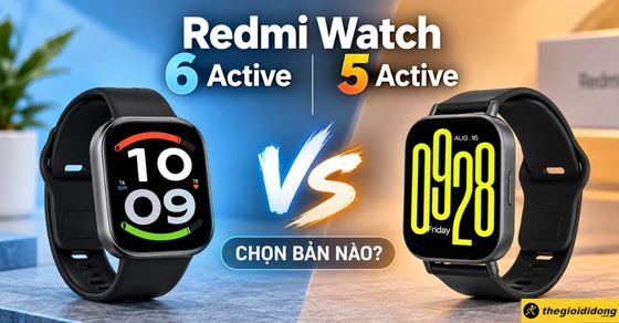 So sánh Redmi Watch 6 Active với Watch 5 Active: Chọn bản nào?