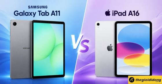 So sánh Samsung Galaxy Tab A11 và iPad A16: Nên mua loại nào?