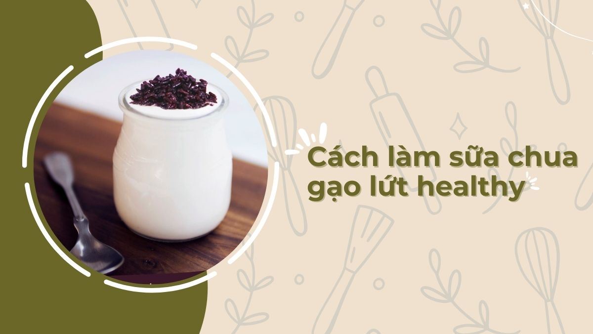 Sữa chua gạo lứt
