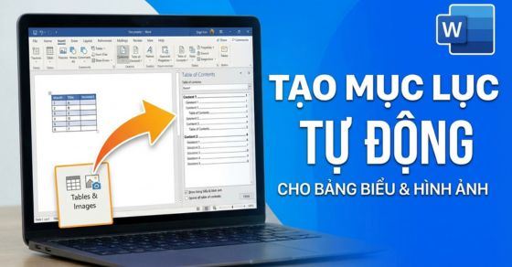 Cách tạo mục lục bảng biểu, hình ảnh trong Word tự động