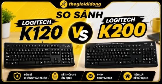 So sánh bàn phím Logitech K120 và K200: Lựa chọn nào phù hợp cho bạn?
