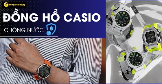 TOP 10 đồng hồ Casio nam, nữ chống nước tốt đáng mua nhất hiện nay
