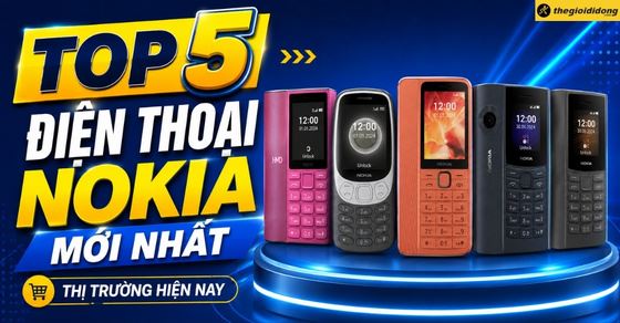 TOP 5 điện thoại Nokia mới nhất thị trường hiện nay