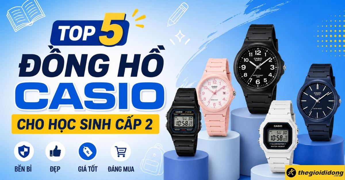 TOP 5 đồng hồ Casio cho học sinh cấp 2 bền đẹp giá tốt đáng mua
