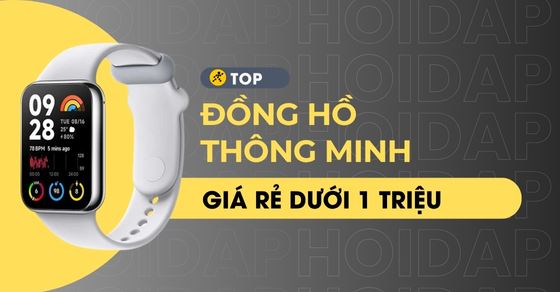 TOP 10 đồng hồ thông minh giá rẻ dưới 1 triệu chất lượng, giá tốt nhất