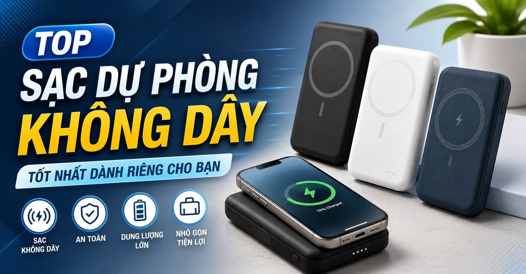 Top 13 sạc dự phòng không dây tốt nhất tại TGDĐ dành riêng cho bạn