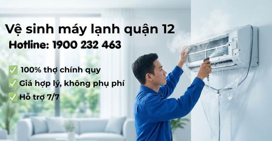 Dịch vụ vệ sinh máy lạnh Quận 12 uy tín, giá rẻ chỉ từ 150k