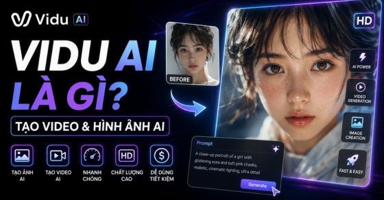 Vidu AI là gì? Cách tạo video từ ảnh cực dễ để kiếm tiền