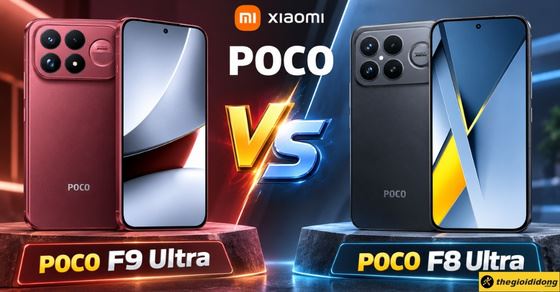So sánh Xiaomi POCO F9 Ultra với POCO F8 Ultra: Có nên nâng cấp?