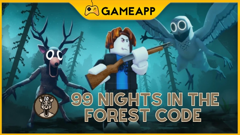 Tổng hợp code 99 Nights in the Forest Roblox mới nhất