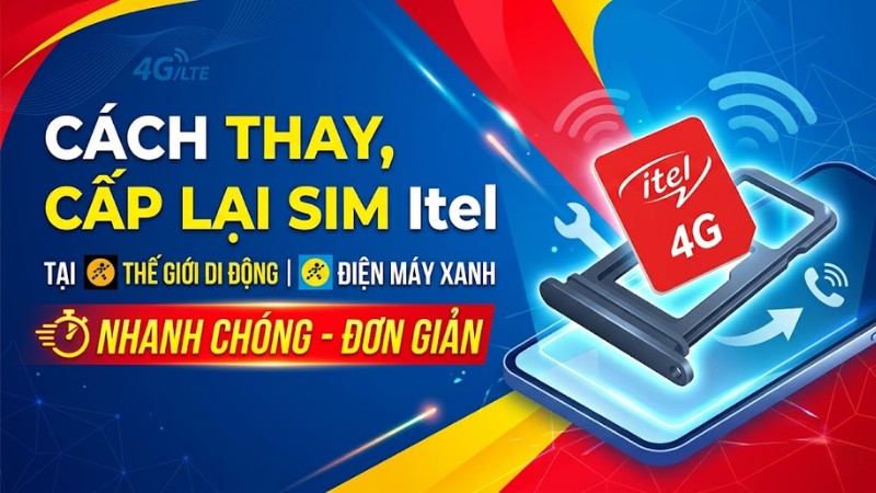 C&aacute;ch thay, cấp lại SIM Itel tại Thế Giới Di Động, Điện M&aacute;y Xanh nhanh ch&oacute;ng