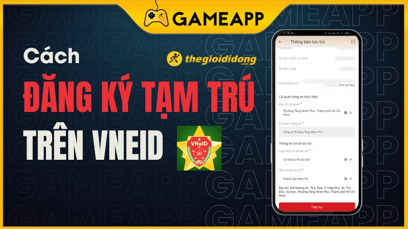 Hướng dẫn c&aacute;ch đăng k&yacute; tạm tr&uacute; tr&ecirc;n VNeID bằng điện thoại