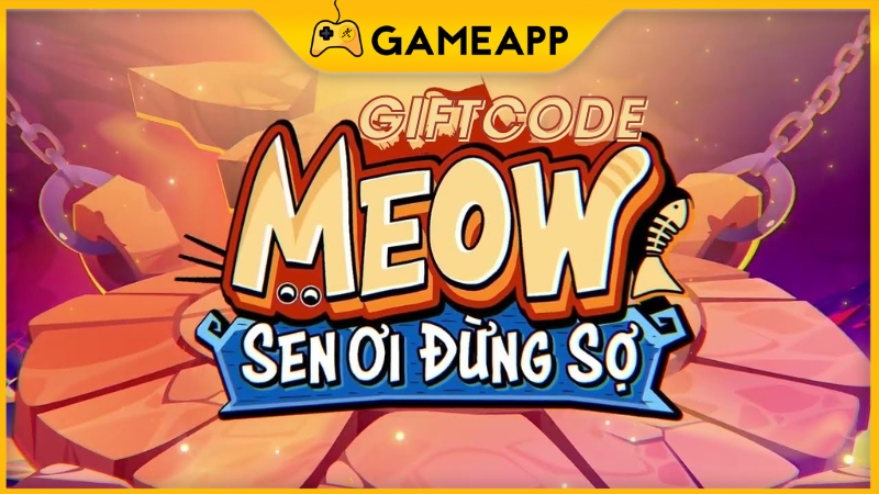 Code Meow! Sen ơi đừng sợ mới nhất