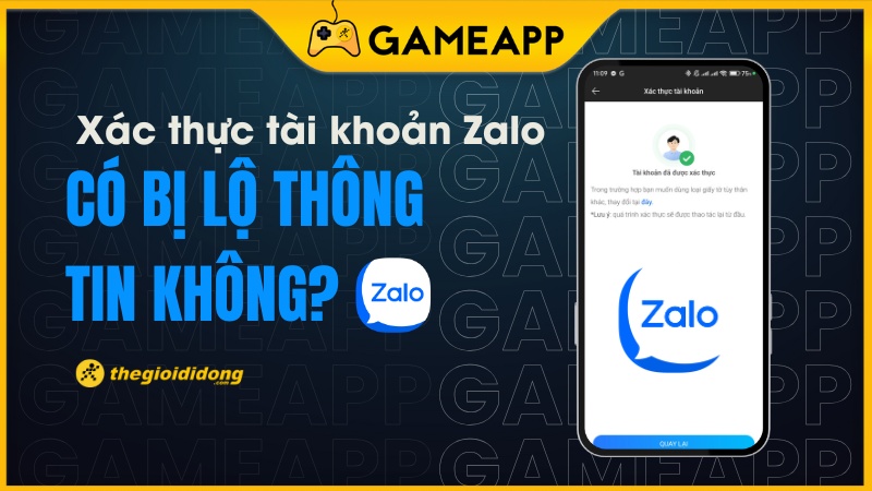 X&aacute;c thực t&agrave;i khoản Zalo c&oacute; bị lộ th&ocirc;ng tin kh&ocirc;ng?