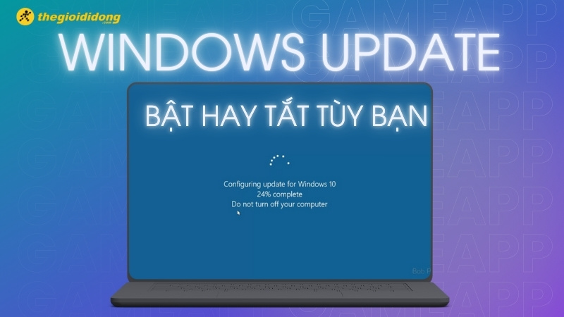 N&ecirc;n bật hay tắt Windows Update 