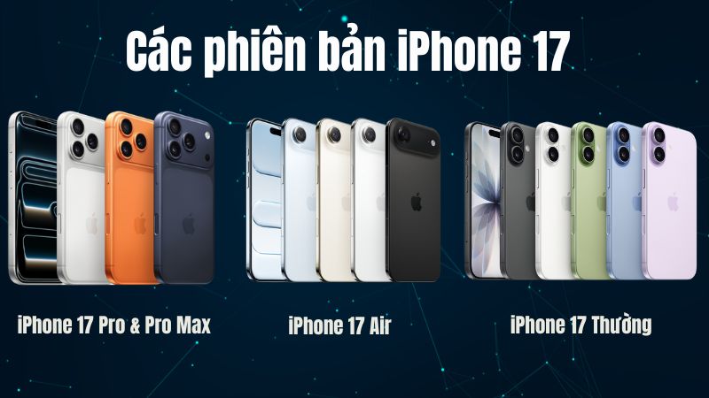 C&aacute;c mẫu iPhone 17 Series