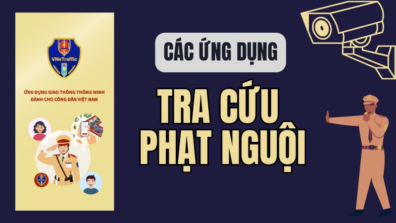 TOP app tra cứu phạt nguội ch&iacute;nh x&aacute;c nhất cho Android, iOS