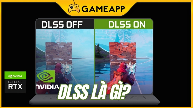 DLSS là gì? Công dụng, lợi ích và cách sử dụng NVIDIA DLSS DLSS là gì? Công dụng, lợi ích và cách sử dụng NVIDIA DLSS