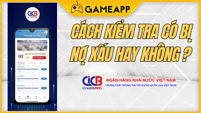 CIC l&agrave; g&igrave;? C&aacute;ch kiểm tra c&oacute; bị nợ xấu hay kh&ocirc;ng nhanh, đơn giản