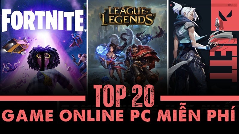 Top 20 game online hay tr&ecirc;n PC free đ&aacute;ng chơi nhất hiện nay