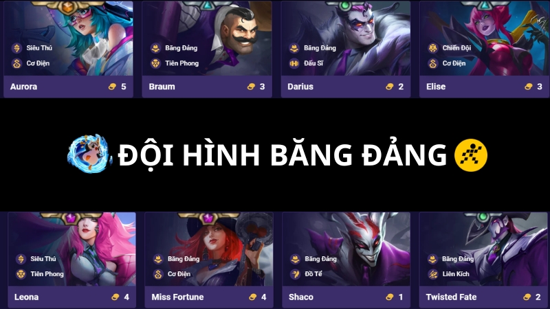 Đội h&igrave;nh Băng Đảng DTCL M&ugrave;a 14