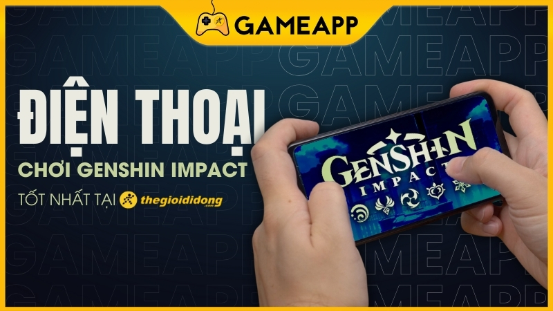 Top điện thoại cảm ứng thông minh nghịch tặc Genshin Impact mượt, giá khá mềm và tầm trung