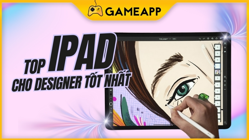 Top iPad cho d&acirc;n thiết kế tốt nhất