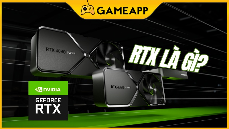 Card RTX l&agrave; g&igrave;? C&aacute;ch đọc t&ecirc;n card RTX