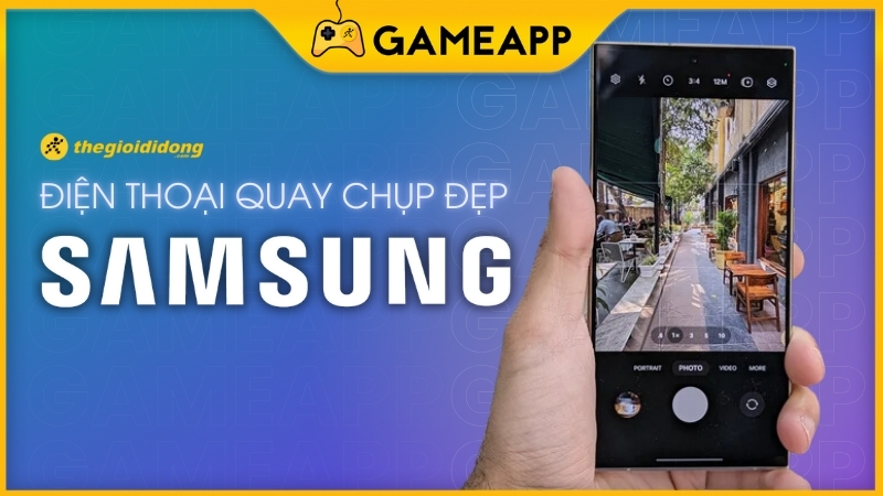 Top 9 điện thoại Samsung chụp ảnh đẹp, tốt nhất 2025