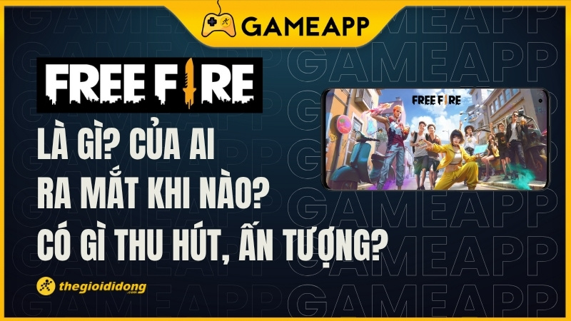 Free Fire l&agrave; g&igrave;? Free Fire ra mắt khi n&agrave;o? Free Fire c&oacute; g&igrave; hấp dẫn?