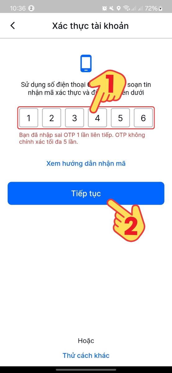 Nhập mã OTP > Bấm Tiếp tục Nhập mã OTP > Bấm Tiếp tục