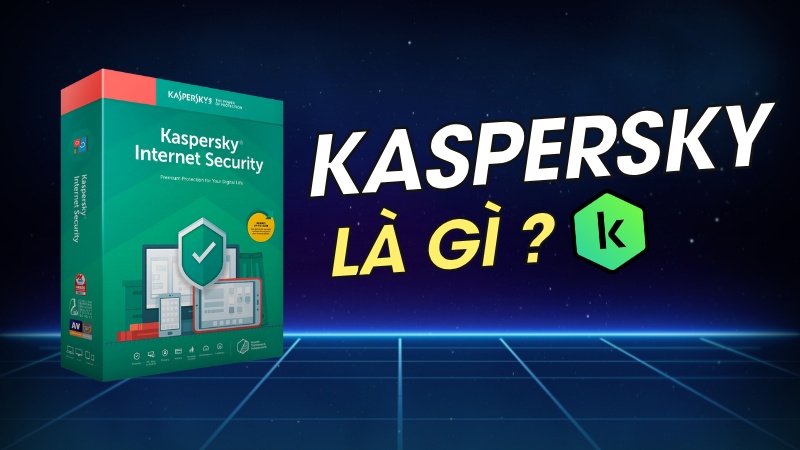 Kaspersky l&agrave; g&igrave;