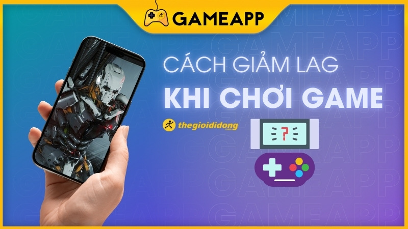 Hướng dẫn c&aacute;ch v&agrave; phần mềm giảm lag khi chơi game