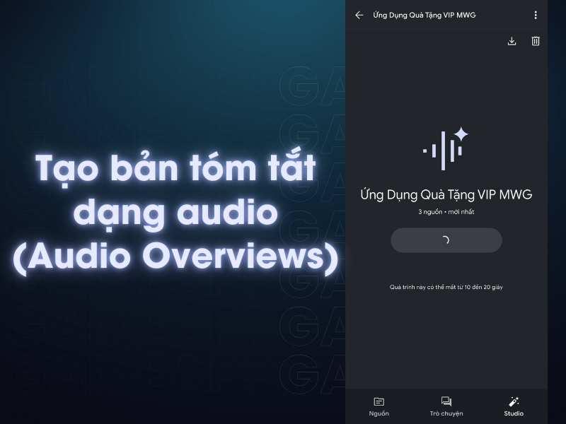 C&aacute;ch tạo bản t&oacute;m tắt dạng audio (Audio Overviews)
