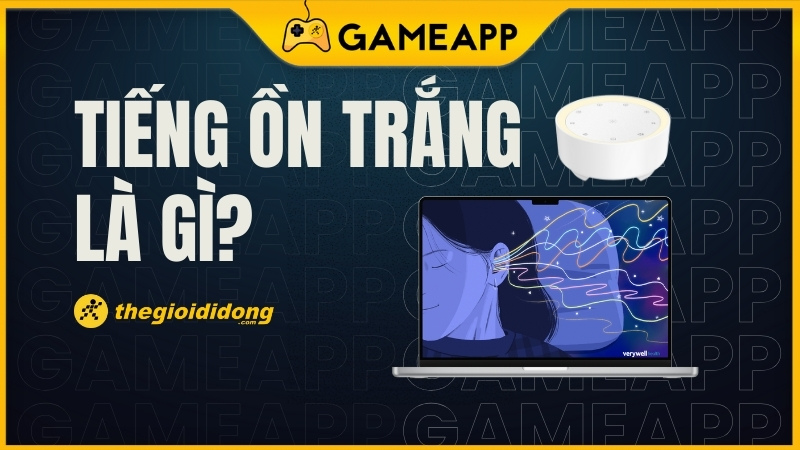 Tiếng ồn trắng l&agrave; g&igrave;?