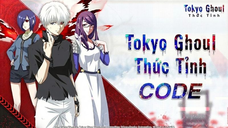 Code Tokyo Ghoul: Thức Tỉnh
