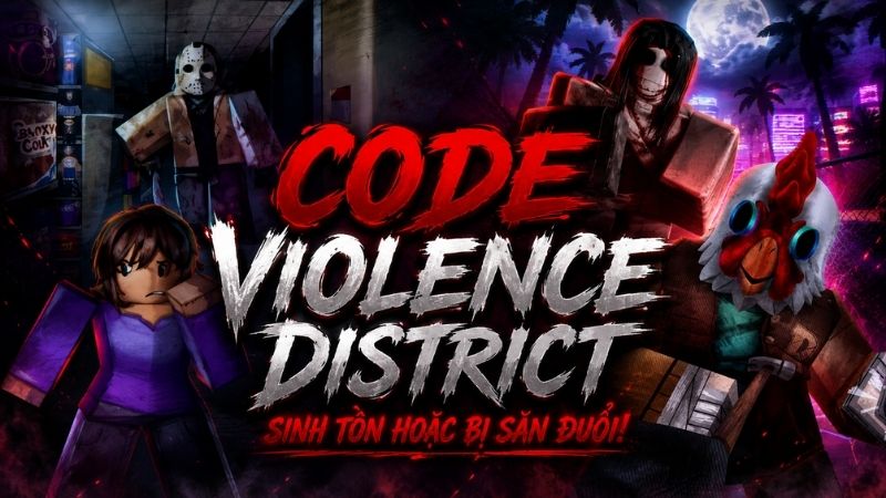 Chi tiết cách nhập code Violence District mới nhất trong Roblox
