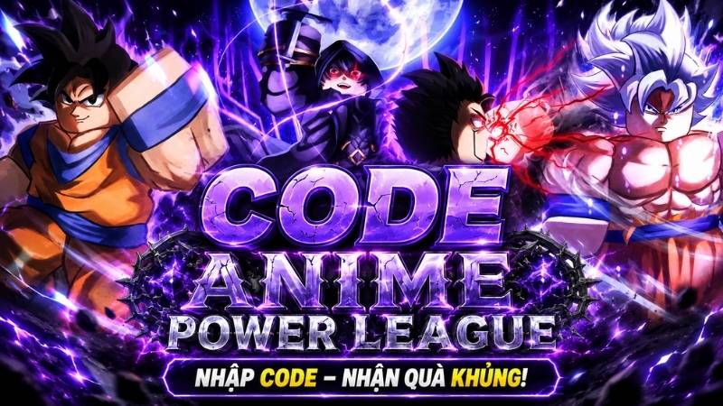 Code Anime Power League mới nhất và các lỗi thường gặp khi nhập giftcode
