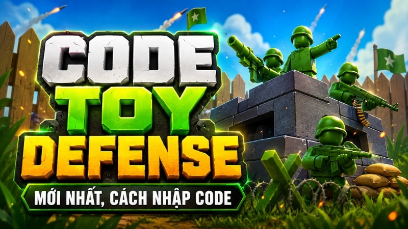 Code Toy Defense mới nhất, c&aacute;ch nhập code