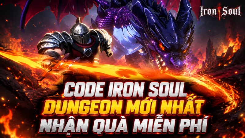 Code Iron Soul Dungeon mới nhất, cách nhập code nhận quà miễn phí Code Iron Soul Dungeon mới nhất, cách nhập code nhận quà miễn phí