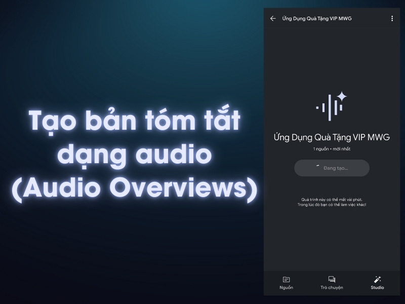 Tạo bản t&oacute;m tắt dạng audio (Audio Overviews)