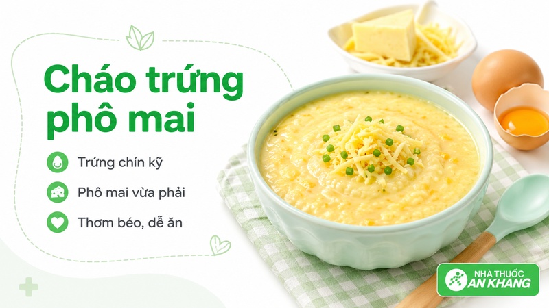 Cháo trứng phô mai thơm béo, dễ nấu, phù hợp khi cần chuẩn bị nhanh một bữa cháo mềm cho bé
