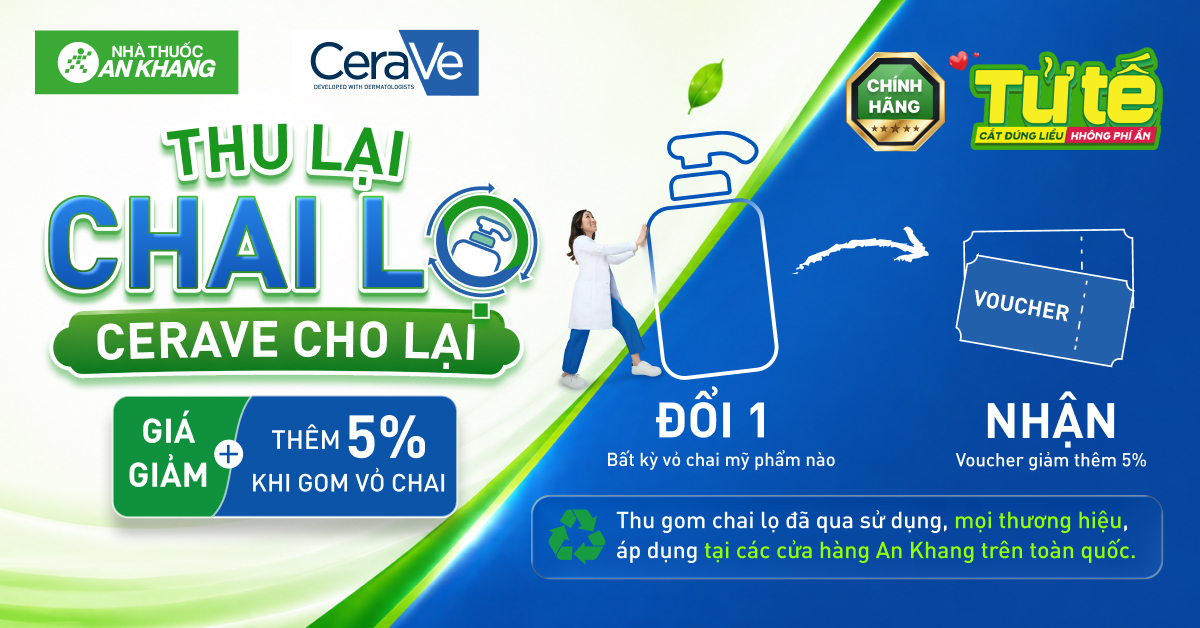 Thu lại chai lọ - CeraVe cho lại tại Nhà thuốc An Khang Thu lại chai lọ - CeraVe cho lại tại Nhà thuốc An Khang