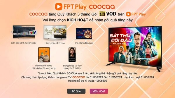 Hướng dẫn chi tiết cách kích hoạt gói FPT Play 4K VOD miễn phí trên Tivi Coocaa. Đừng bỏ lỡ quà tặng giải trí đỉnh cao!