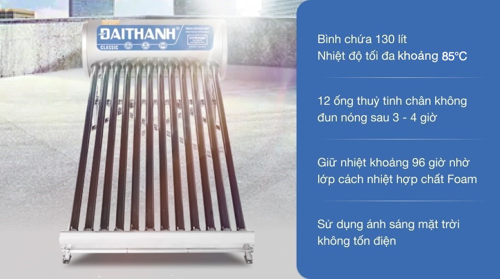 Hệ thống máy nước nóng năng lượng mặt trời Đại Thành 130 lít Classic 58-12 ruột bình Inox SUS 304