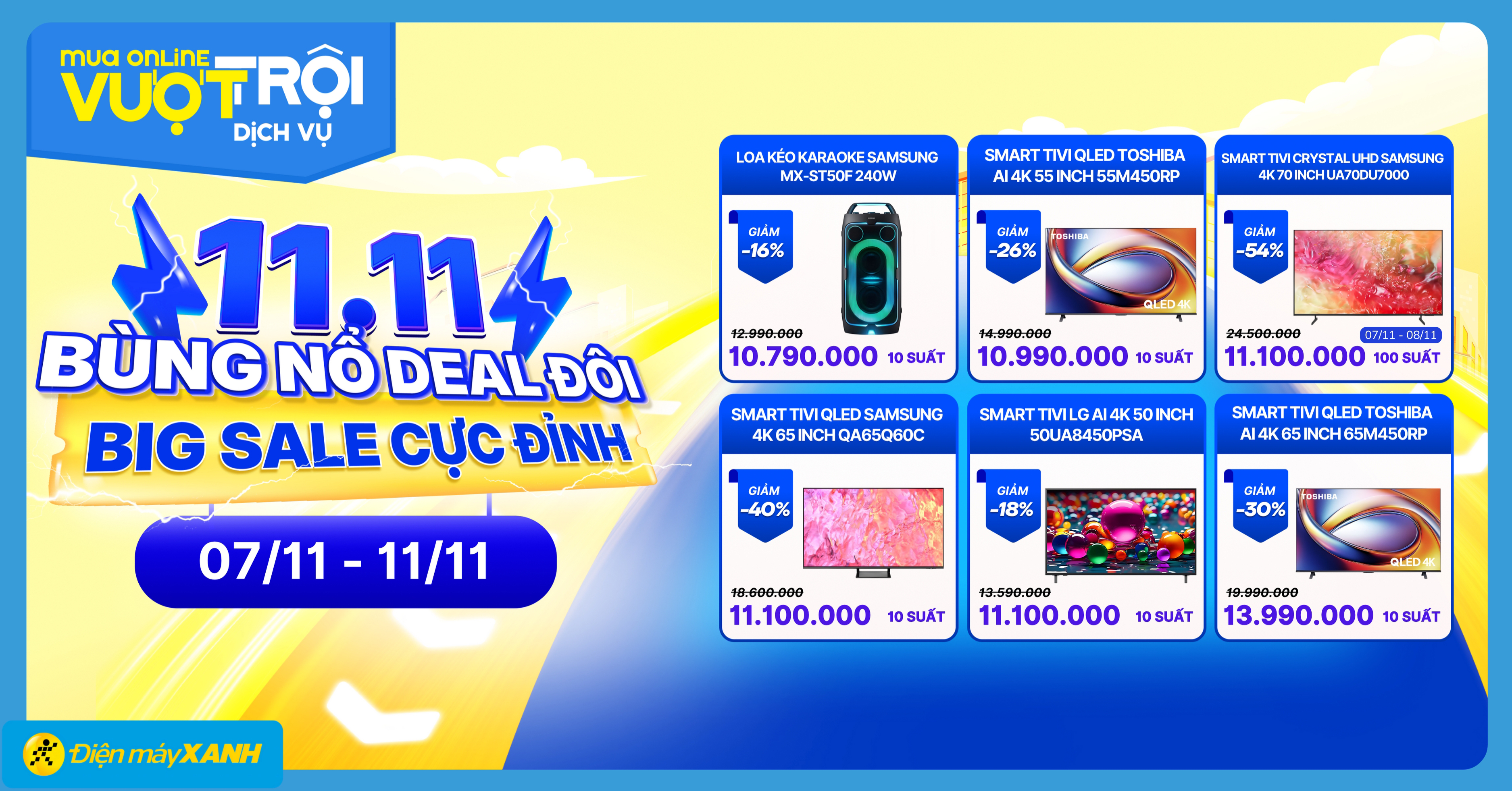 11.11: BÙNG NỔ DEAL ĐÔI - BIG SALE CỰC ĐỈNH, giảm đến 50% tại Điện máy XANH, săn ngàn deal hot! 11.11: BÙNG NỔ DEAL ĐÔI - BIG SALE CỰC ĐỈNH, giảm đến 50% tại Điện máy XANH, săn ngàn deal hot!